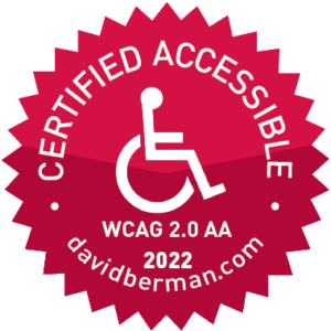 Badge declaring "Certified Accessible WCAG 2.0 AA 2022 davidberman.com"
