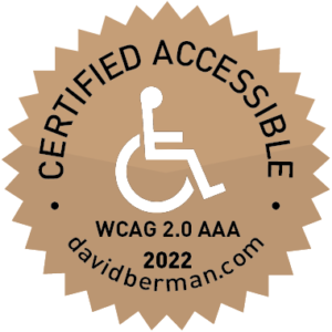 Badge declaring "Certified Accessible WCAG 2.0 AA 2022 davidberman.com"