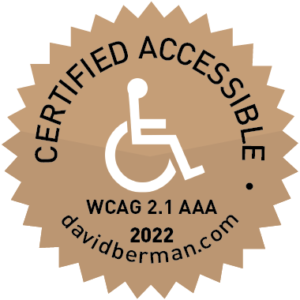 Badge declaring "Certified Accessible WCAG 2.1 AAA 2022 davidberman.com"